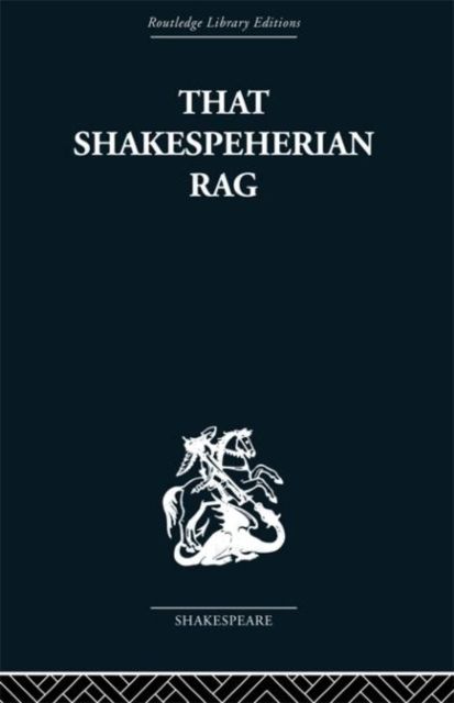That Shakespeherian Rag : Essays on a critical process