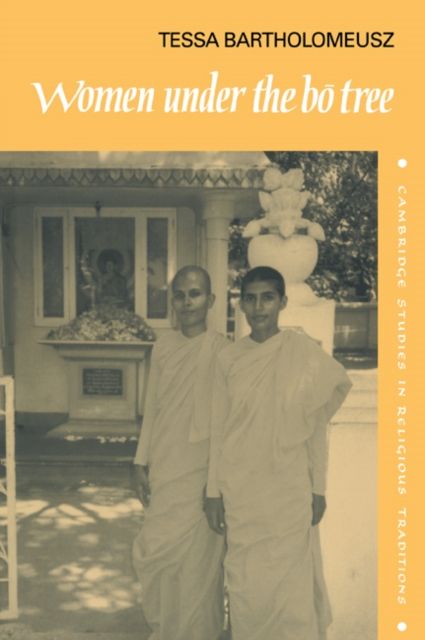 Women under the Bo Tree : Buddhist nuns in Sri Lanka