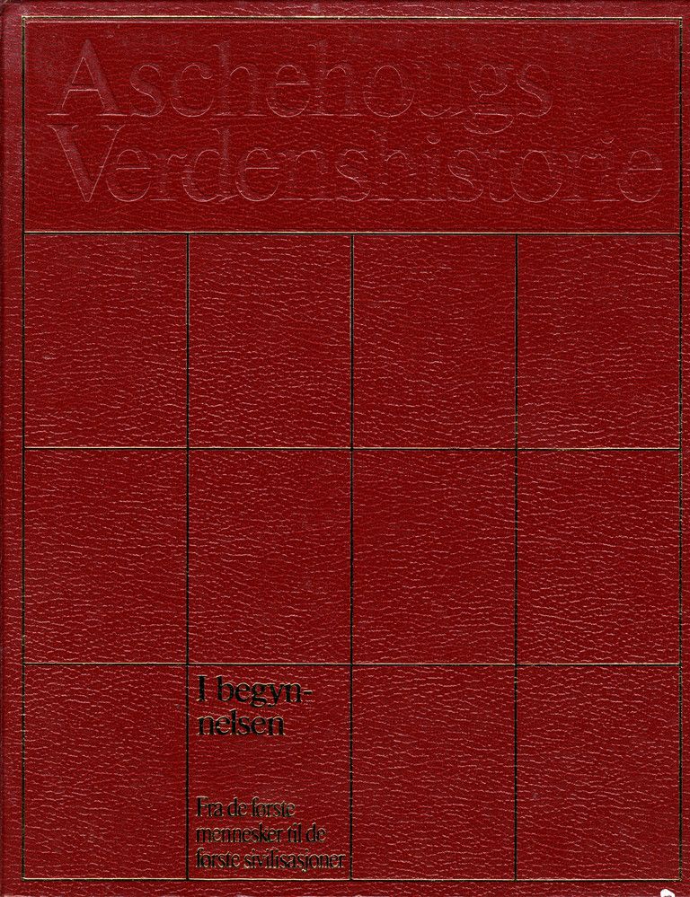 Forsidebilde av Aschehougs verdenshistorie. Bd. 1 : I begynnelsen : fra de første mennesker til de første sivilisasjoner