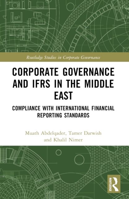 Corporate Governance and IFRS in the Middle East : Compliance with International Financial Reporting Standards