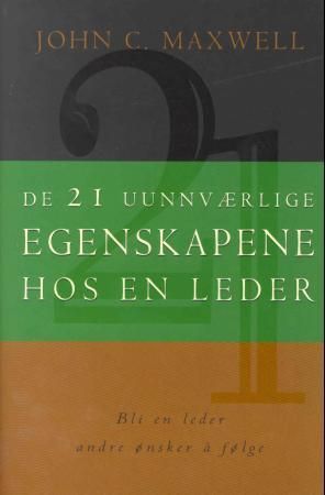 De 21 uunnværlige egenskapene hos en leder