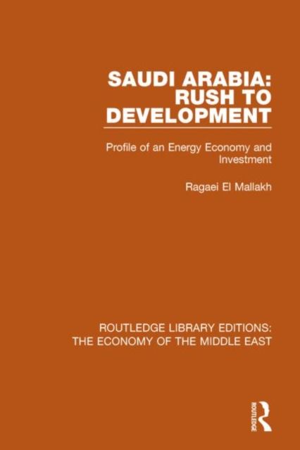 Saudi Arabia: Rush to Development : Profile of an Energy Economy and Investment
