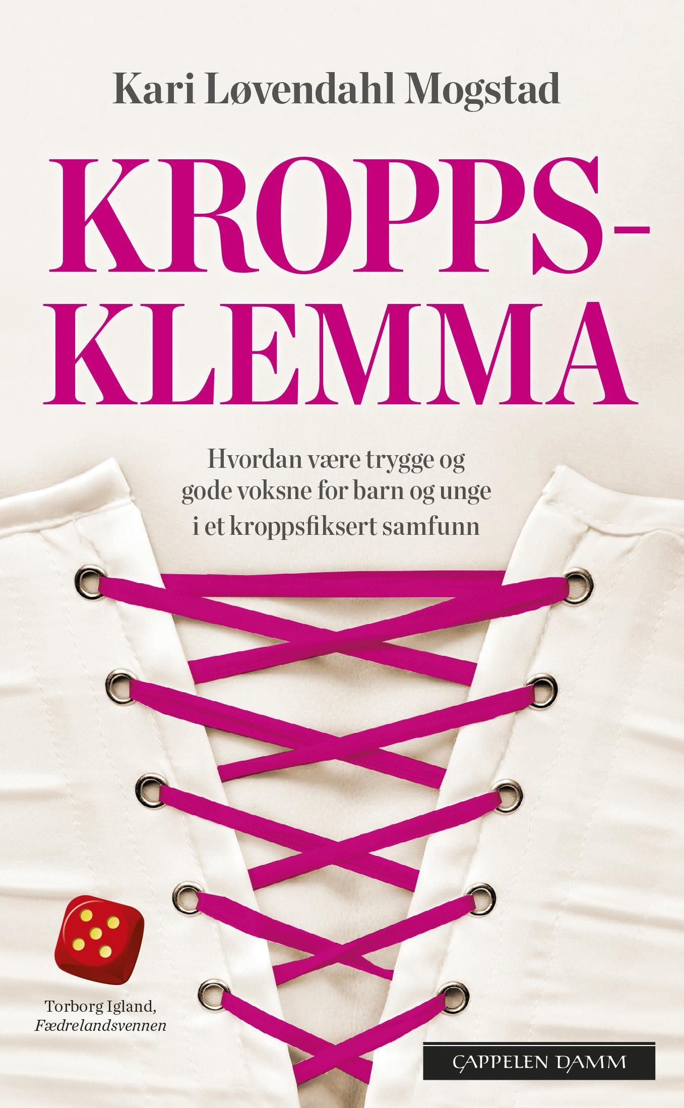 Kroppsklemma : hvordan være trygge og gode voksne for barn og unge i et kroppsfiksert samfunn