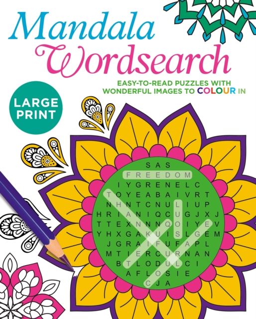 Large Print Mandala Wordsearch : Easy-to-Read Puzzles with Wonderful Images to Colour In