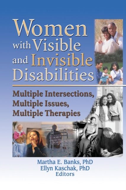 Forsidebilde av Women with Visible and Invisible Disabilities : Multiple Intersections, Multiple Issues, Multiple Therapies