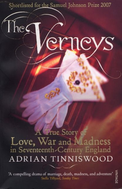 Forsidebilde av The Verneys : Love, War and Madness in Seventeenth-Century England