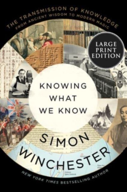 Knowing What We Know : The Transmission of Knowledge: From Ancient Wisdom to Modern Magic