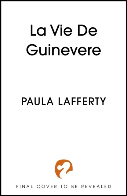 La Vie de Guinevere : Arthurian legend meets time travel in this sweeping romantic fantasy