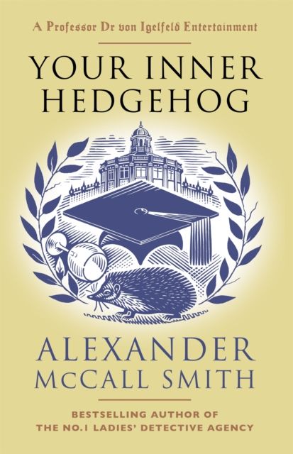 Your Inner Hedgehog : A Professor Dr von Igelfeld Entertainment