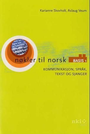 Nøkler til norsk : basis 1 : kommunikasjon, språk, tekst og sjanger