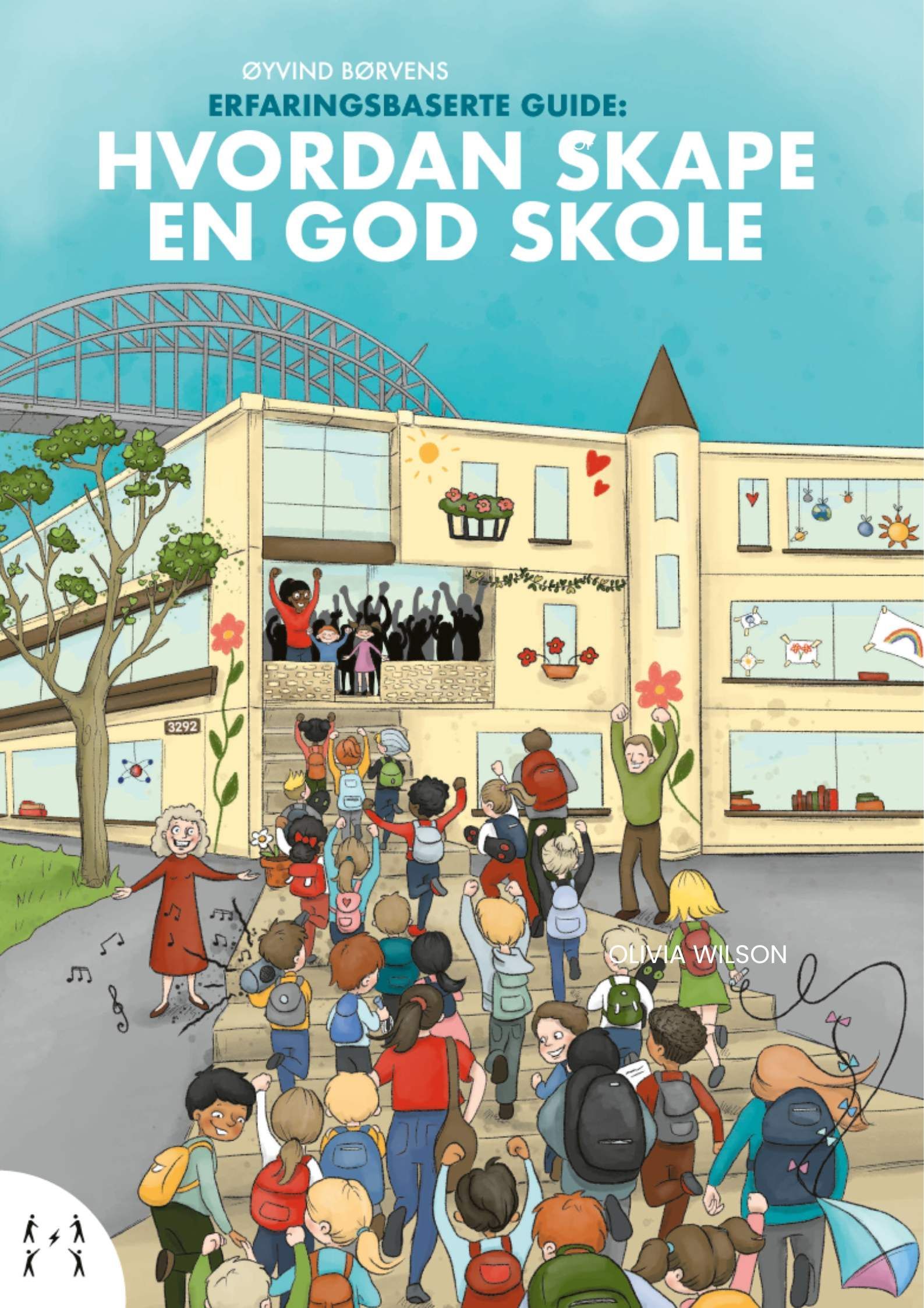 Forsidebilde av Hvordan skape en god skole : preget av mestring, fellesskap og relevans