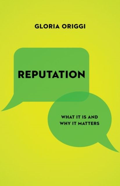 Reputation : What It Is and Why It Matters