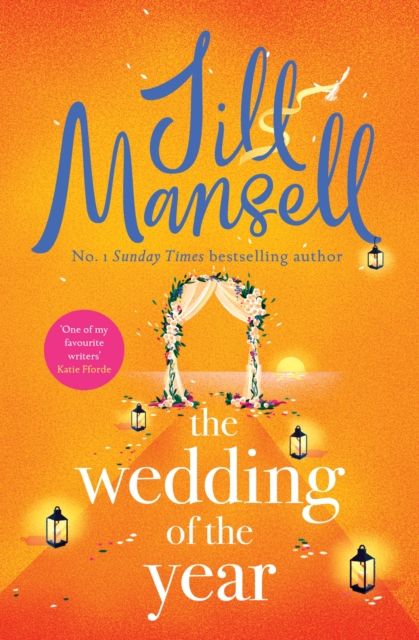 The Wedding of the Year : The irresistible, feelgood bestseller. Not every wedding goes to plan . . .