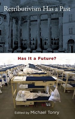Retributivism Has a Past : Has It a Future?