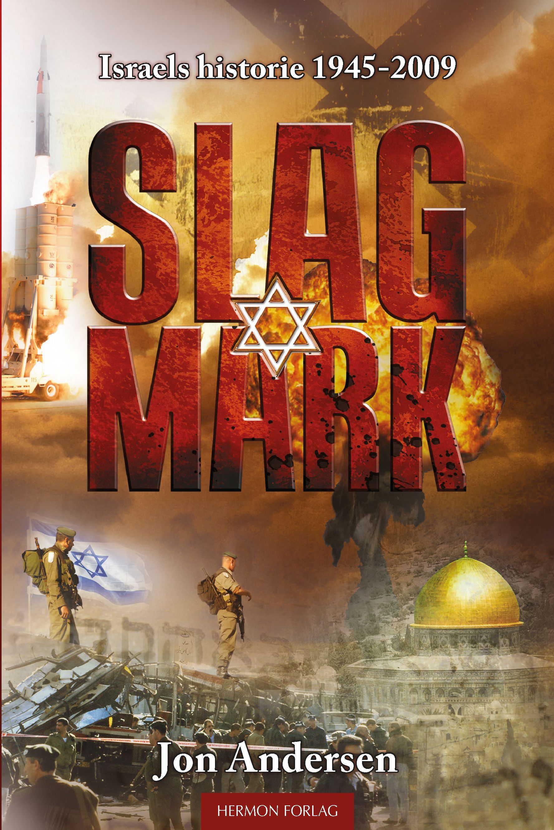 Slagmark : Israels historie 1945-2009