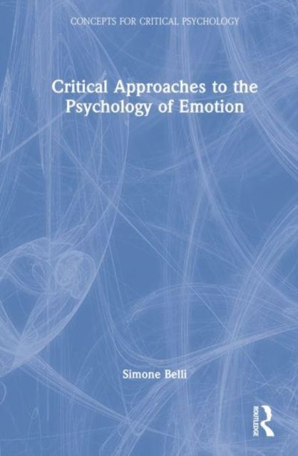 Critical Approaches to the Psychology of Emotion
