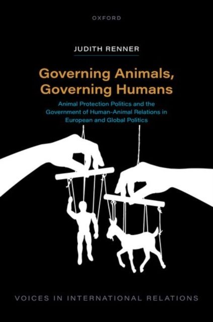 Forsidebilde av Governing Animals, Governing Humans : Animal Protection Politics and the Government of Human—Animal Relations in European and Global Politics