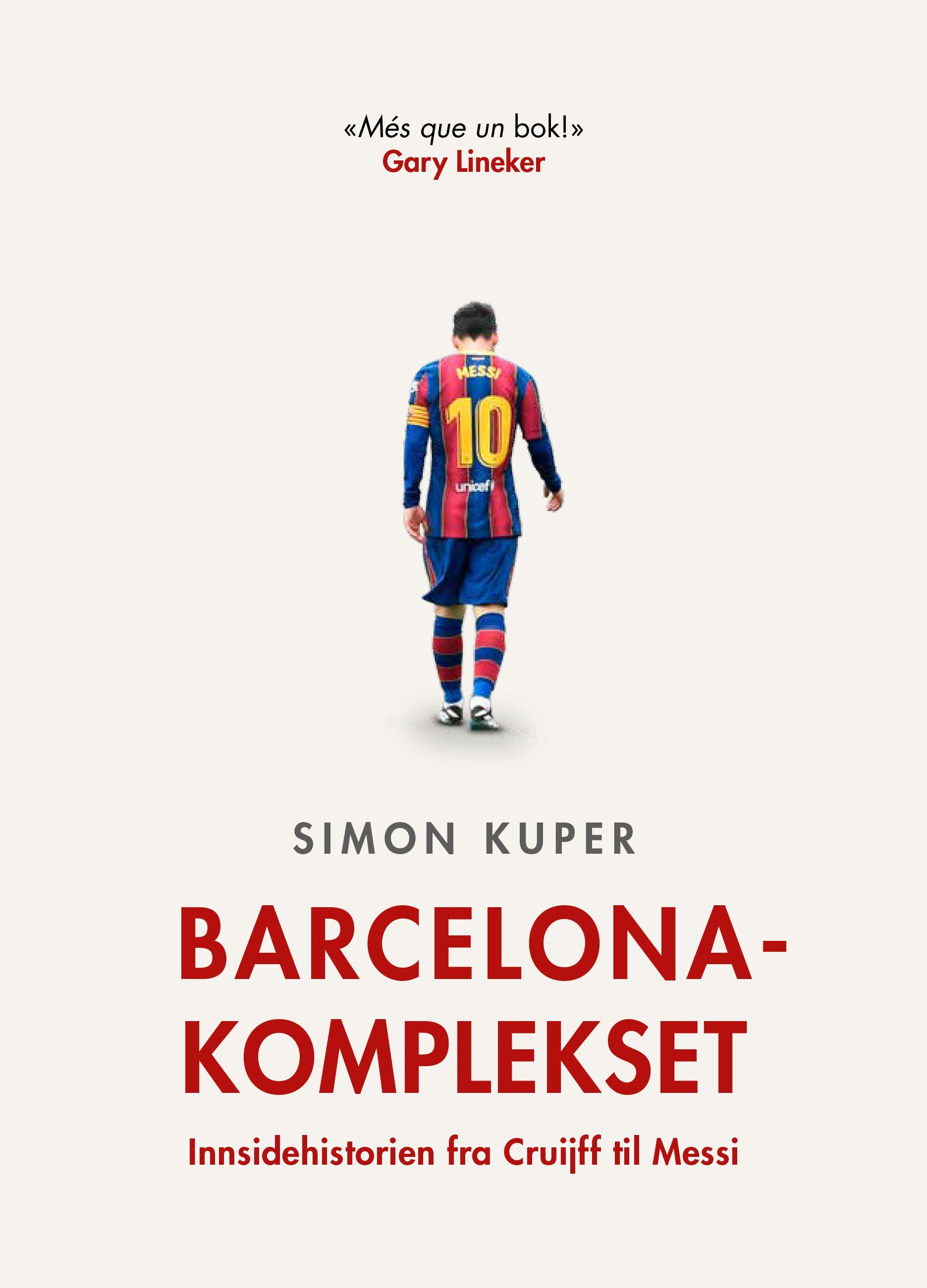 Barcelona-komplekset : innsidehistorien fra Cruijff til Messi