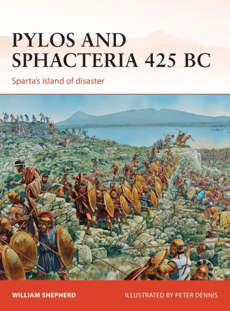 Pylos and Sphacteria 425 BC : Sparta's island of disaster
