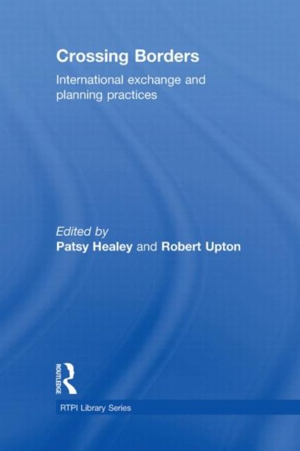 Crossing Borders : International Exchange and Planning Practices