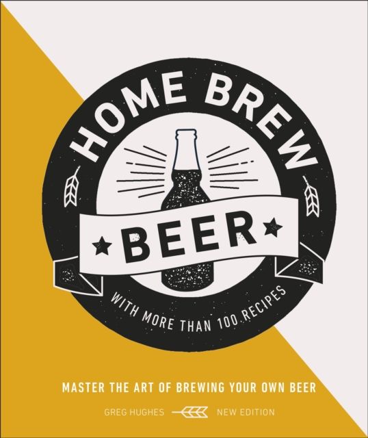 Forsidebilde av Home Brew Beer : Master the Art of Brewing Your Own Beer