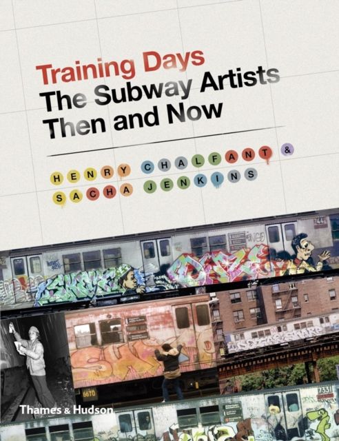 Training Days : The Subway Artists Then and Now