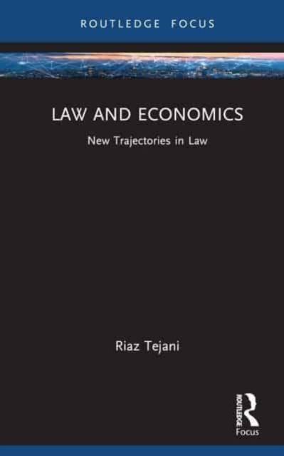 Law and Economics : New Trajectories in Law