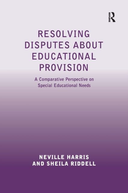 Resolving Disputes about Educational Provision : A Comparative Perspective on Special Educational Needs