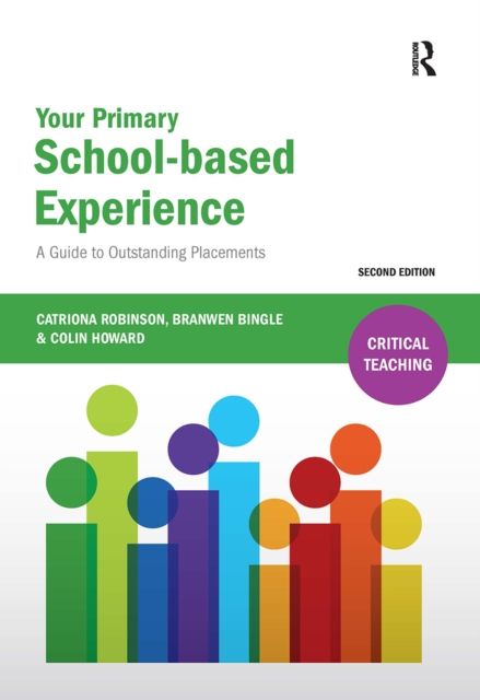 Your Primary School-based Experience : A Guide to Outstanding Placements