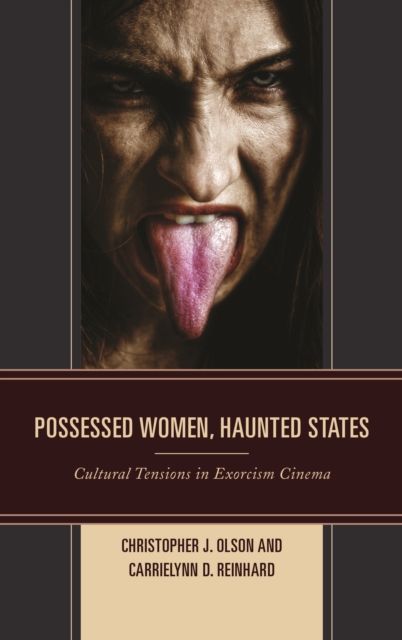 Possessed Women, Haunted States : Cultural Tensions in Exorcism Cinema