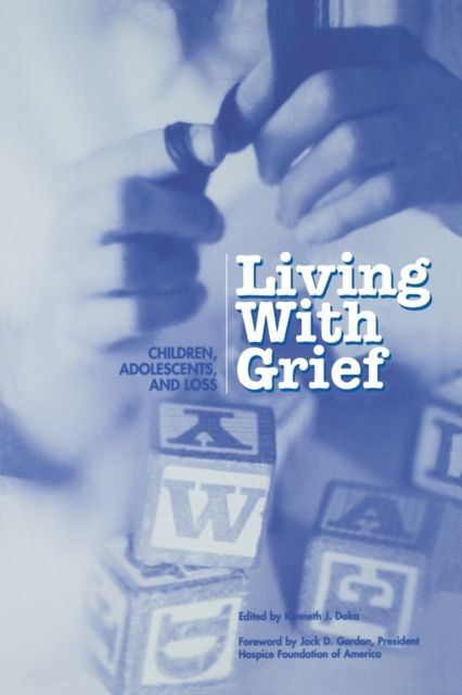 Living With Grief : Children, Adolescents and Loss