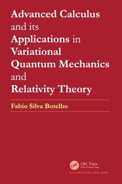 Forsidebilde av Advanced Calculus and its Applications in Variational Quantum Mechanics and Relativity Theory