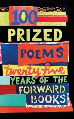 100 Prized Poems : Twenty-five years of the Forward Books