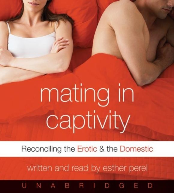 Forsidebilde av Mating in Captivity CD : Reconciling the Erotic and the Domestic