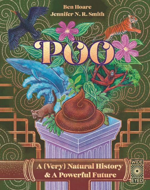 Poo : A (Very) Natural History & A Powerful Future