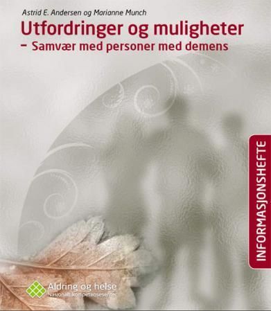 Utfordringer og muligheter : samvær med personer med demens