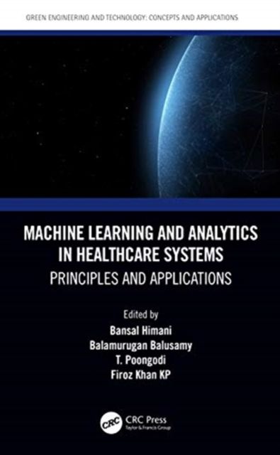 Forsidebilde av Machine Learning and Analytics in Healthcare Systems : Principles and Applications