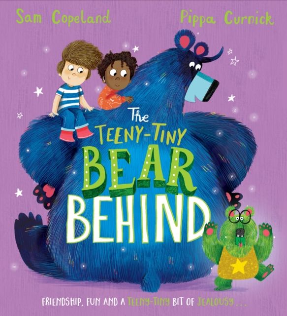 The Teeny-Tiny Bear Behind : A laugh-out-loud story about overcoming jealousy