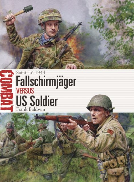 Fallschirmjager vs US Soldier : Saint-Lo 1944