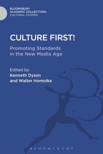 Culture First! : Promoting Standards In The New Media Age