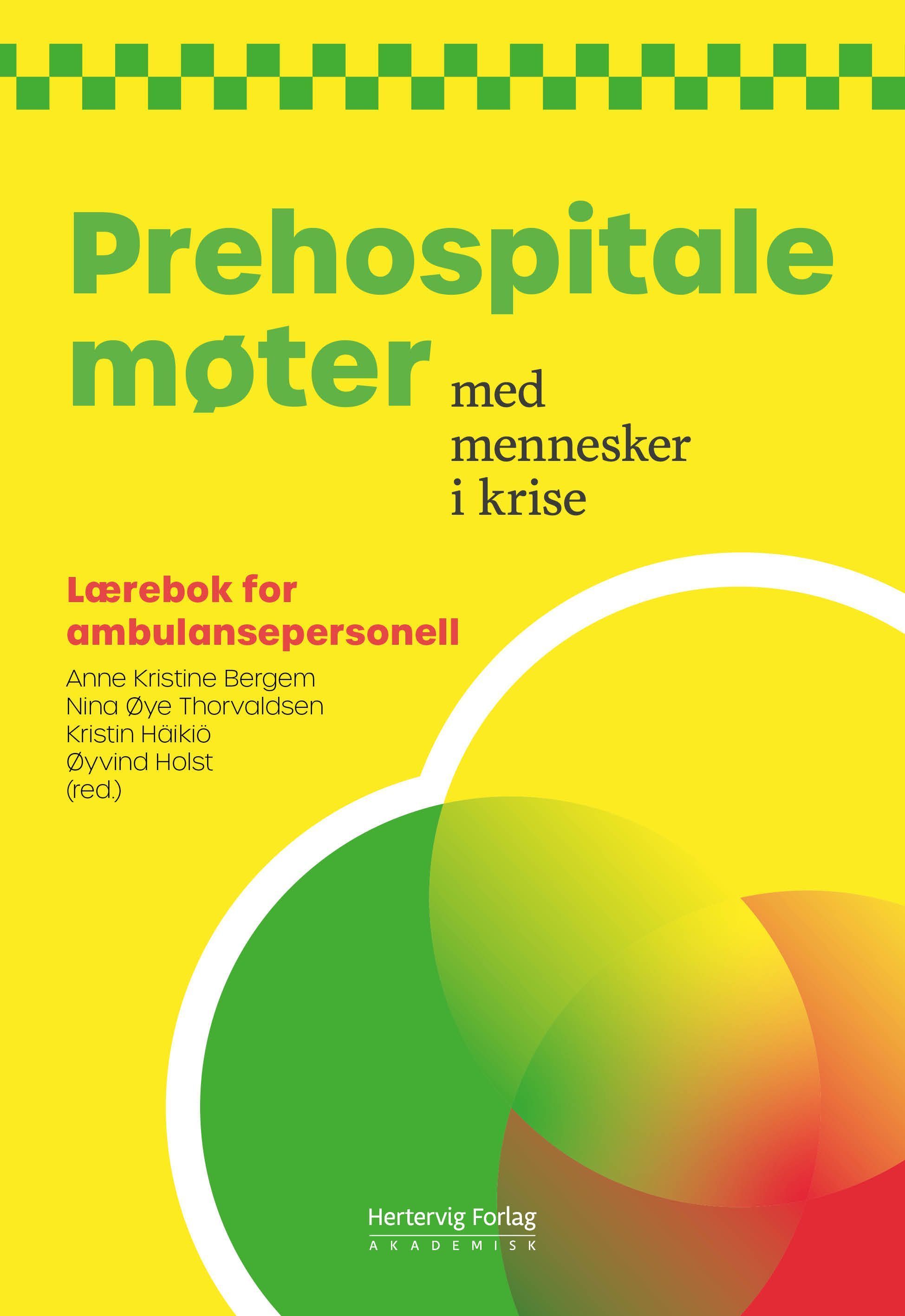 Prehospitale møter med mennesker i krise : lærebok for ambulansepersonell