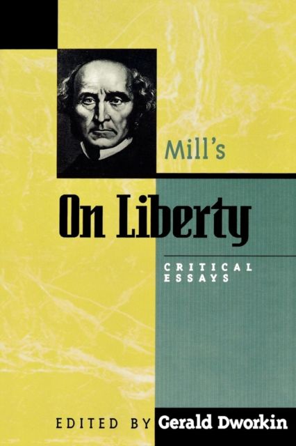 Mill's On Liberty : Critical Essays
