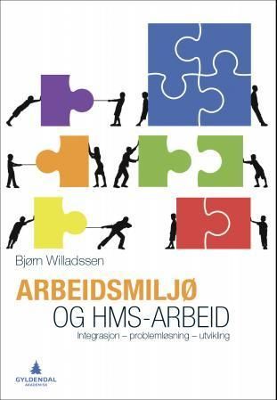 Forsidebilde av Arbeidsmiljø og HMS-arbeid : integrasjon, problemløsning, utvikling