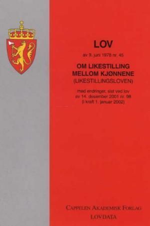 Lov om likestilling mellom kjønnene (likestillingsloven) av 9. juni 1978 nr. 45 : med endringer, sist ved lov av 17. juni 2005 nr. 62 (i kraft 1. januar 2006)