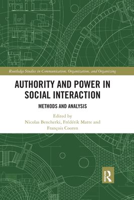 Authority and Power in Social Interaction : Methods and Analysis