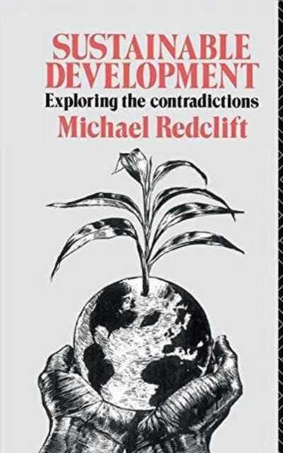 Sustainable Development : Exploring the Contradictions
