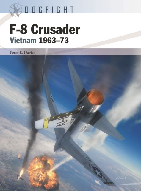 F-8 Crusader : Vietnam 1963–73