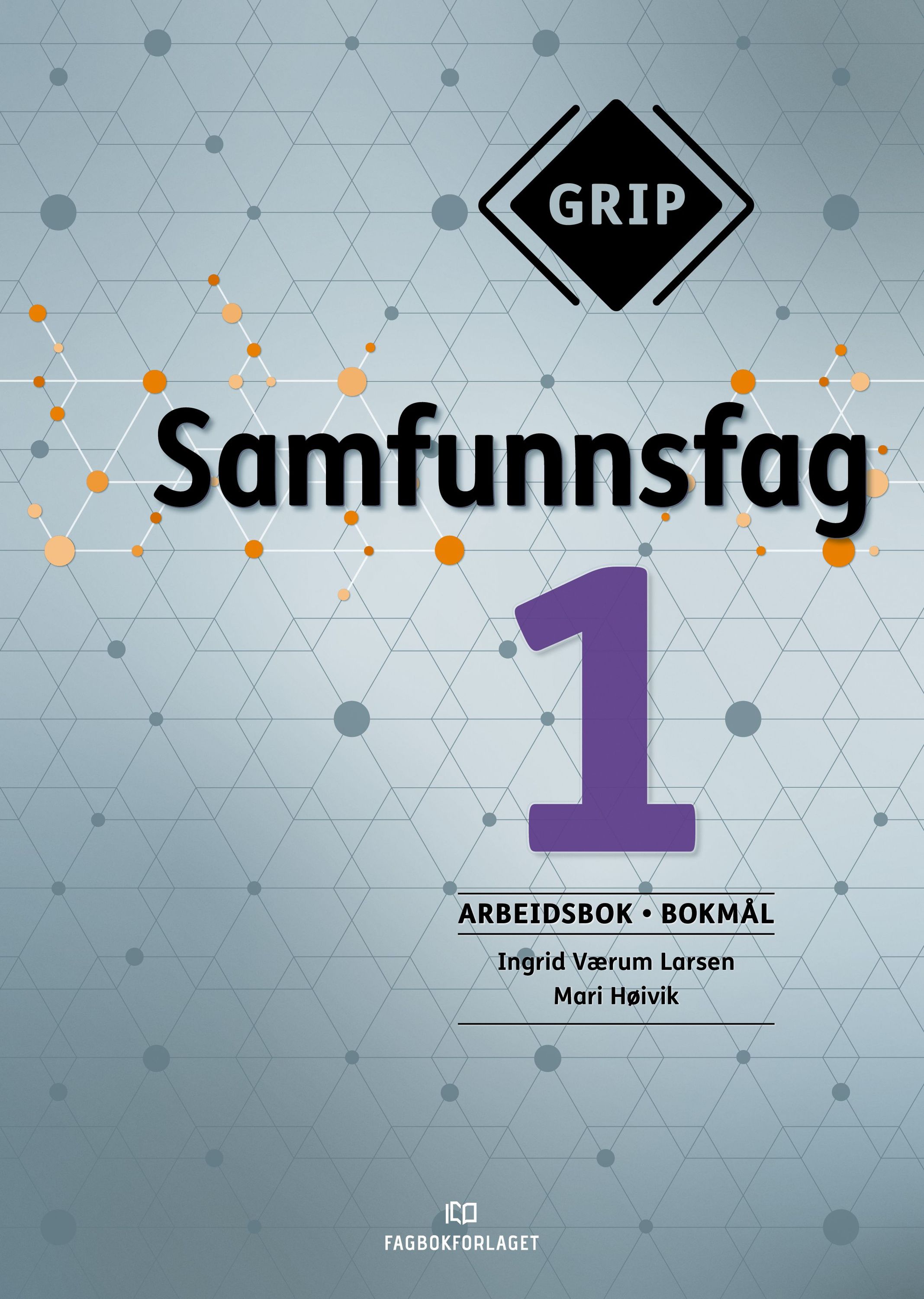 Grip 1 samfunnsfag. Arbeidsbok