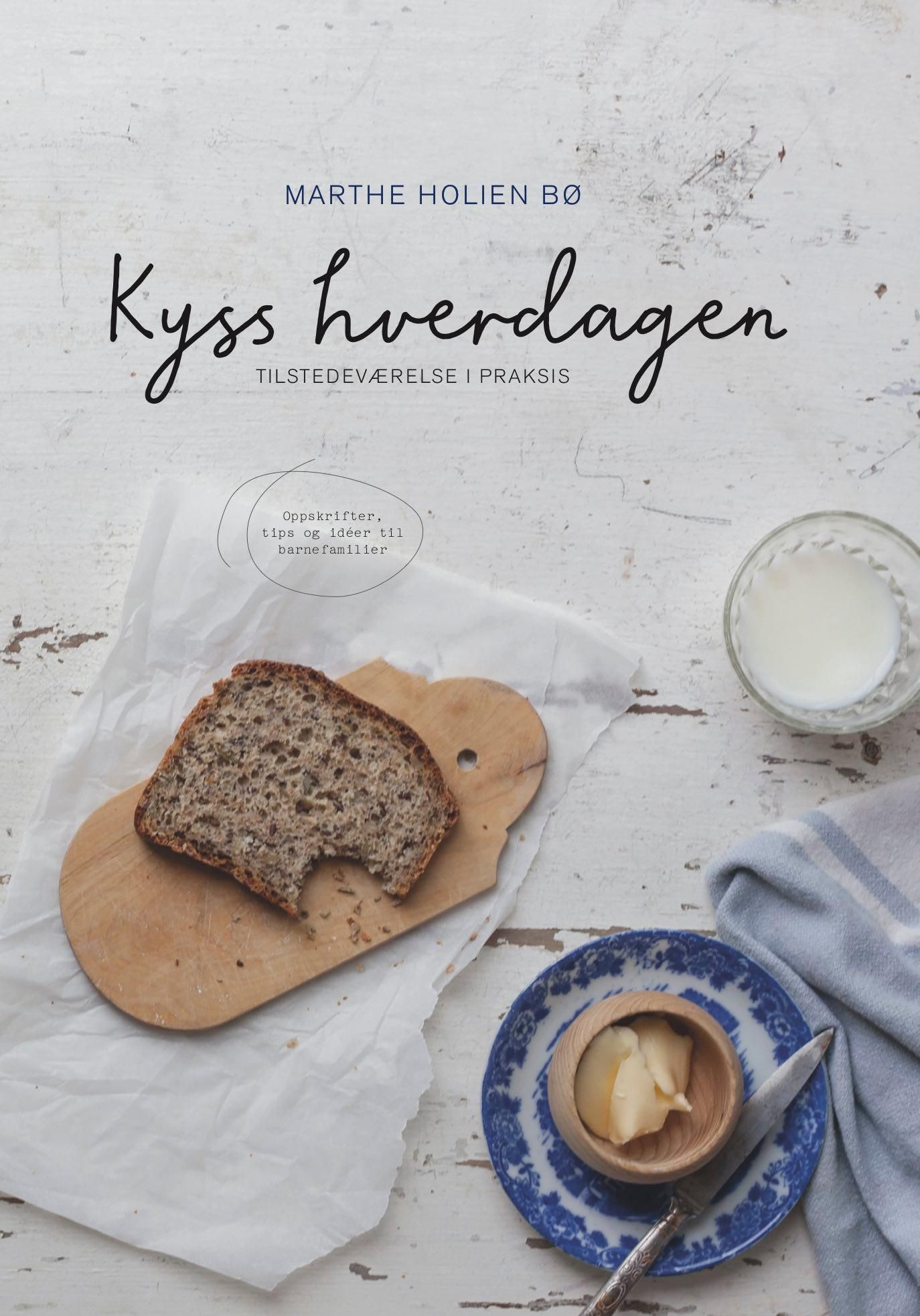 Kyss hverdagen : tilstedeværelse i praksis