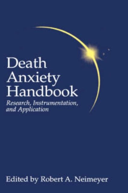 Death Anxiety Handbook: Research, Instrumentation, And Application
